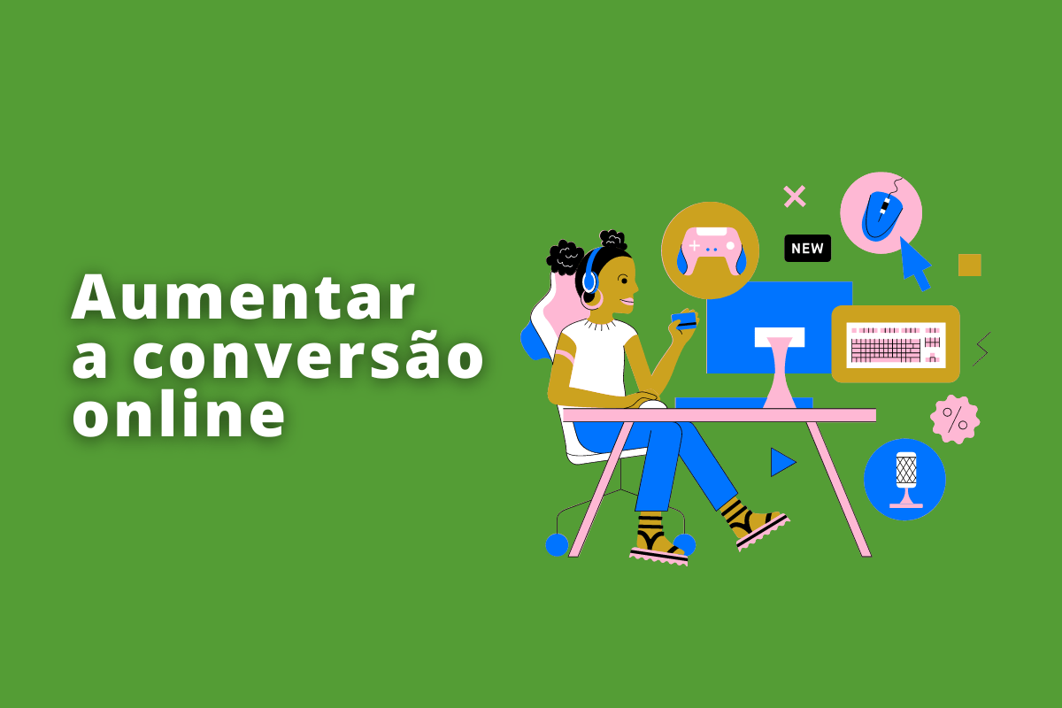 mulher sentada trabalhando em sua mesa ao redor dela, tem-se vários símbolos representando o mundo online. O fundo da imagem é verde e tem-se escrito aumentar a conversão online