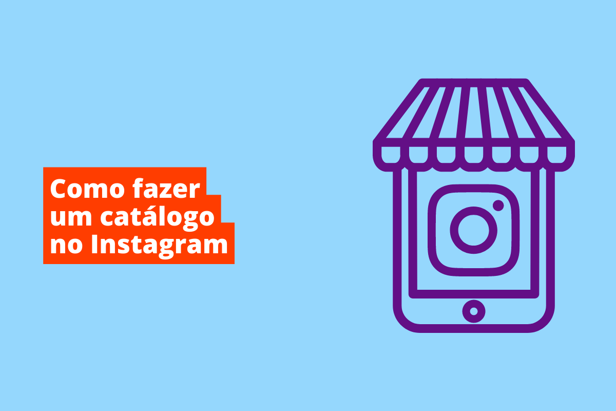 símbolo do instagram dentro de um celular. O fundo da imagem é azul e tem-se escrito como fazer um catálogo no Instagram