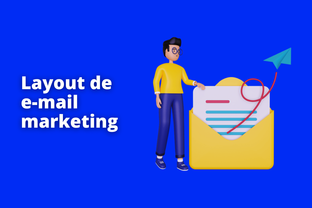 homem do lado de uma carta gigante. O fundo da imagem é azul e tem-se escrito layout de e-mail marketing