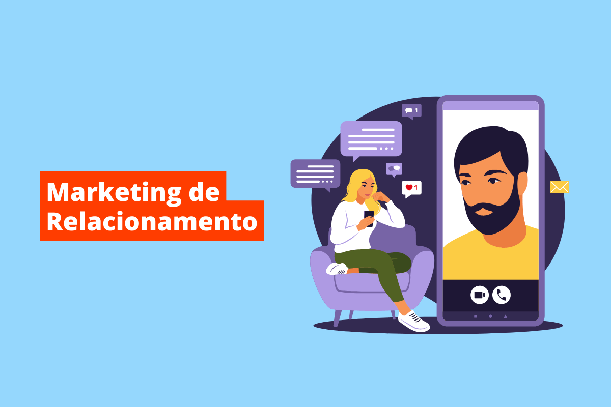 imagem de uma pessoa sentada no sofá, usando o celular. Ao seu lado tem-se um celular gigante com a foto de um homem. O fundo da imagem é azul e tem-se escrito marketing de relacionamento