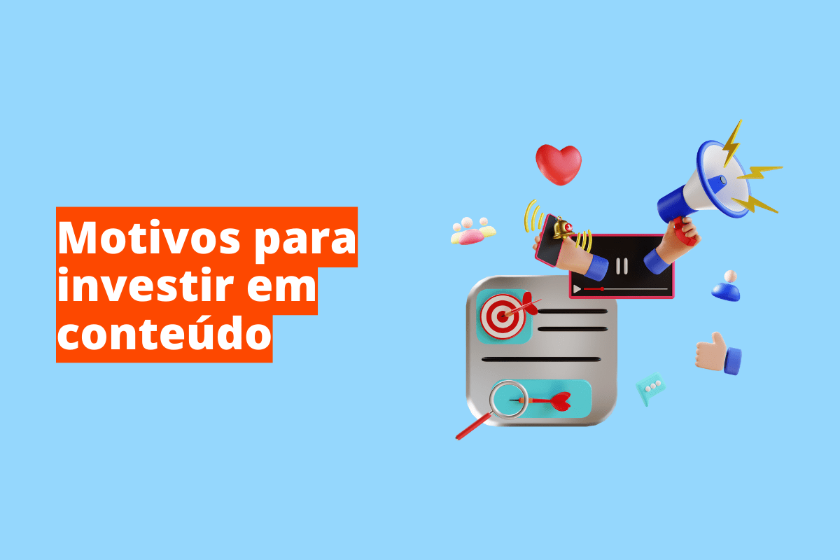 mãos segurando dispositivos e um megafone, representando as redes sociais. O fundo da imagem é azul e tem-se escrito motivos para investir em conteúdo