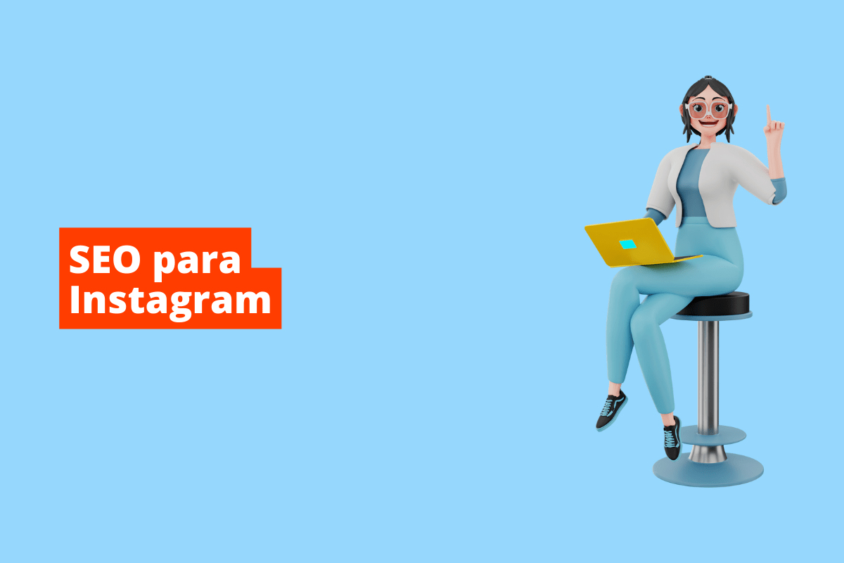 mulher sentada com um laptop no colo. O fundo da imagem é azul e tem-se escrito SEO para Instagram