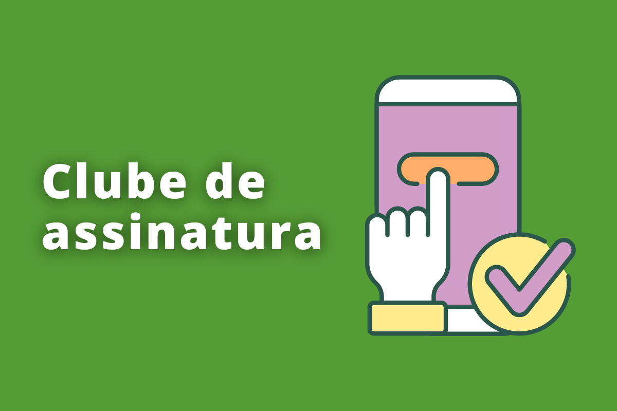 Clube de assinatura: A imagem é um desenho e representa as vendas feitas por meio de lojas virtuais pelo smartphone. O fundo da imagem é verde e tem - se escrito Clube de assinatura.