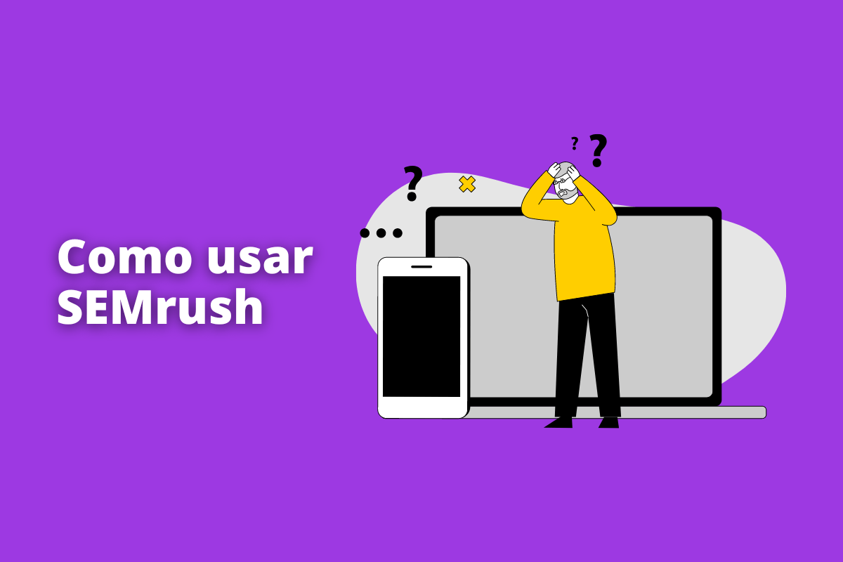Montagem com fundo roxo e frase Como usar SEMrush em branco à esquerda e símbolo web que representa o tema à direita