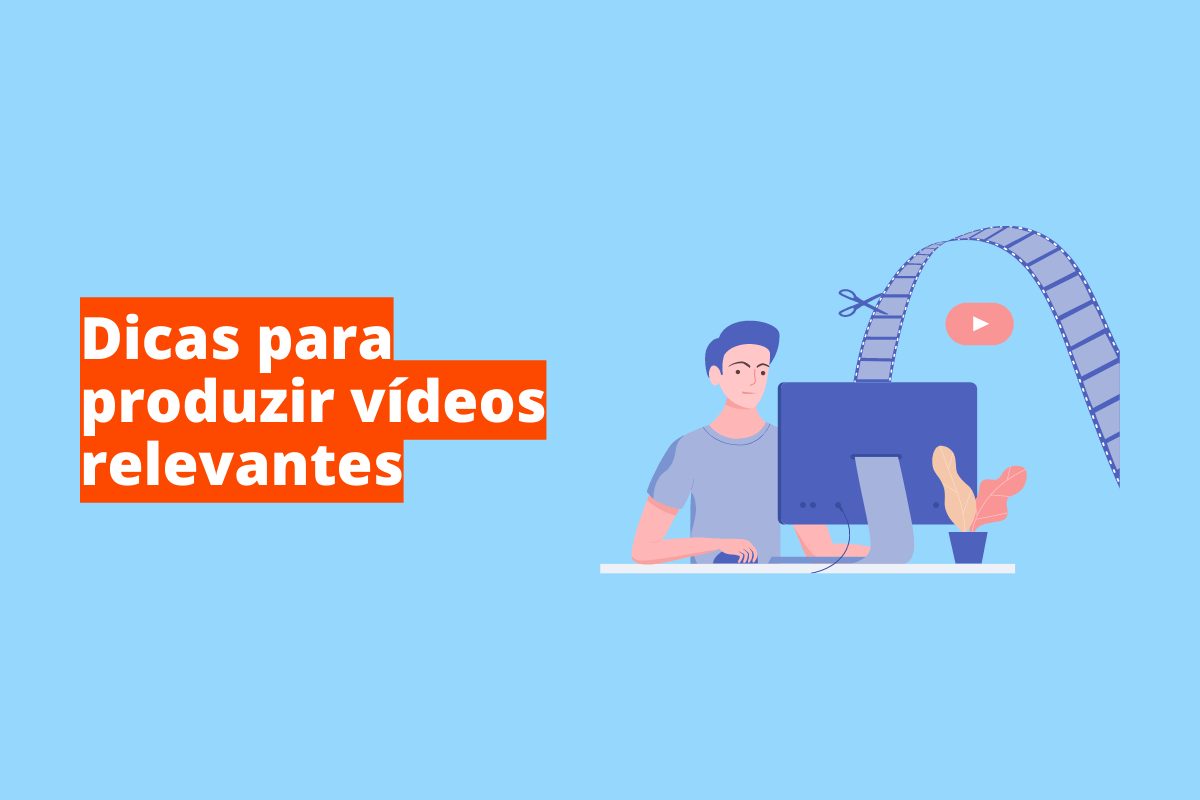 Montagem com fundo azul e frase Dicas para produzir vídeos relevantes em branco à esquerda com fundo laranja e símbolo web que representa o tema à direita