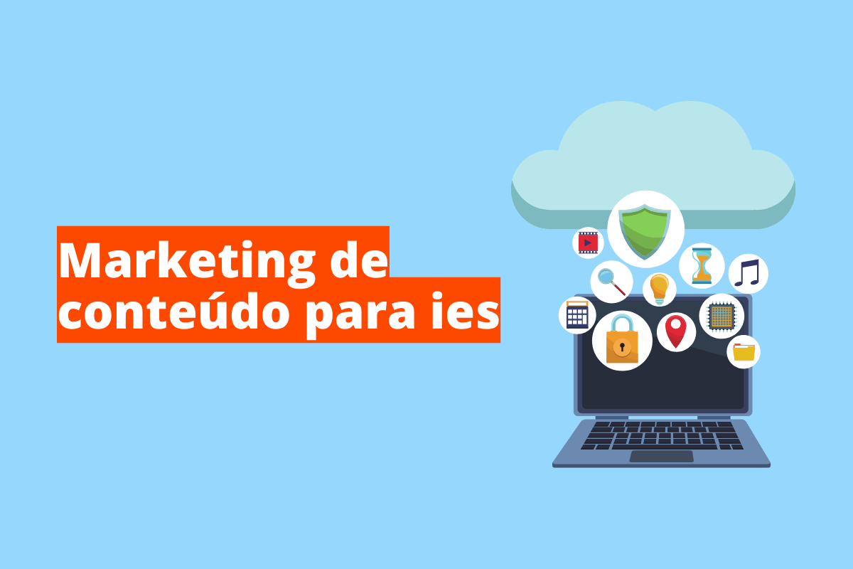 Marketing de conteúdo para IES: A imagem é um desenho e representa um computador e várias ferramentas do ensino a distancia. O fundo da Imagem é azul e tem - se escrito Marketing de conteúdo.