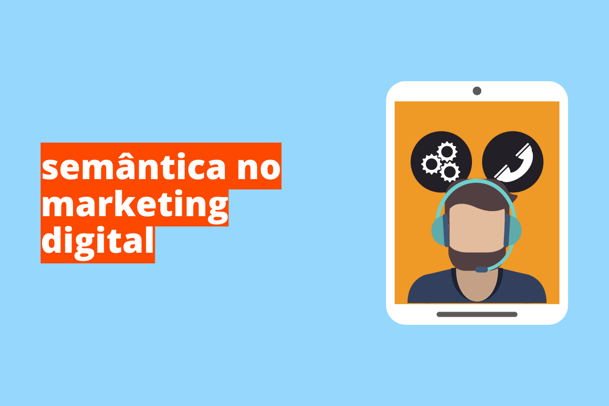 Montagem com fundo azul e frase Semântica no marketing digital em branco à esquerda com fundo laranja e símbolo web que representa o tema à direita