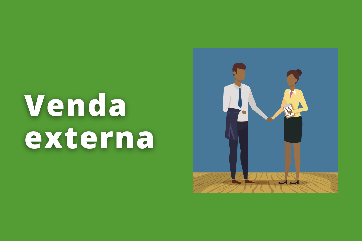 Venda externa: A imagem é um desenho e representa duas pessoas apertando as mãos após fecharem uma venda. O fundo da imagem é vende e tem - se escrito Venda externa.