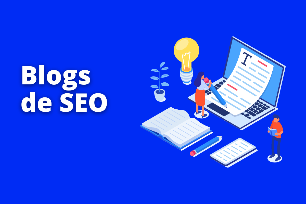 notebook de onde sai uma folha gigante, do lado de um caderno, lâmpada e duas pessoas trabalhando. O fundo da imagem é azul e tem-se escrito blogs de SEO