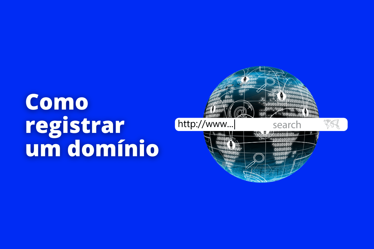 imagem do globo com uma barra de pesquisa na frente. O fundo da imagem é azul e tem-se escrito como registrar um domínio
