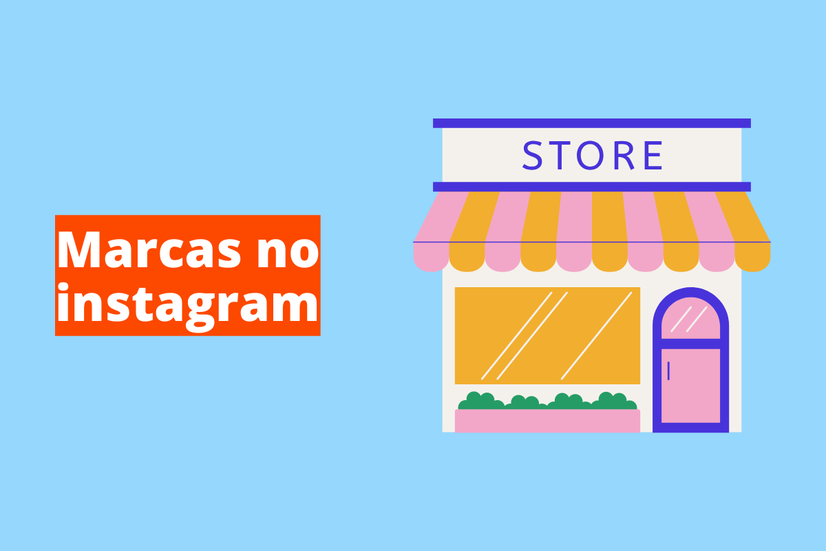 Marcas no Instagram: A imagem é um desenho e representa uma loja virtual. O fundo da imagem é azul claro e tem - se escrito Marcas no Instagram