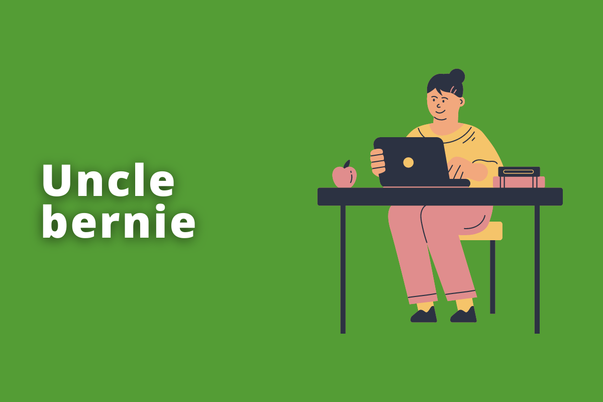 mulher sentada, trabalhando em seu laptop. O fundo da imagem é verde e tem-se escrito uncle bernie