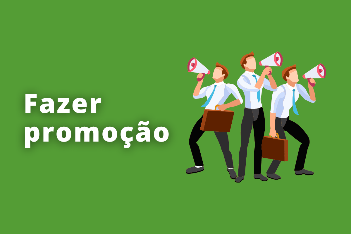 Fazer promoção: a imagem tem um fundo verde e tem - se escrito Fazer Promoção.
