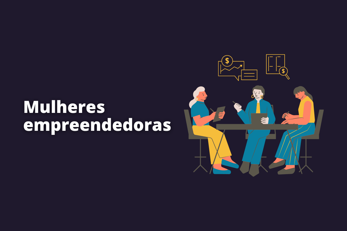 Montagem com fundo preto e frase Mulheres empreendedoras em branco à esquerda e foto do mesmo à direita
