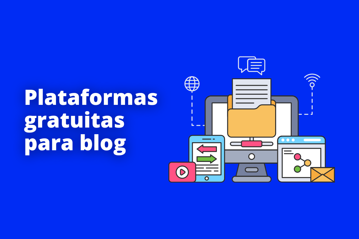 Montagem com fundo azul e frase Plataformas gratuitas para blog em branco com símbolo web à direita que representa o tema