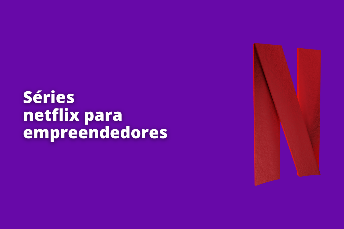 séries netflix para empreendedores: o funda da imagem é roxo e tem - se escrito séries netflix para empreendedores