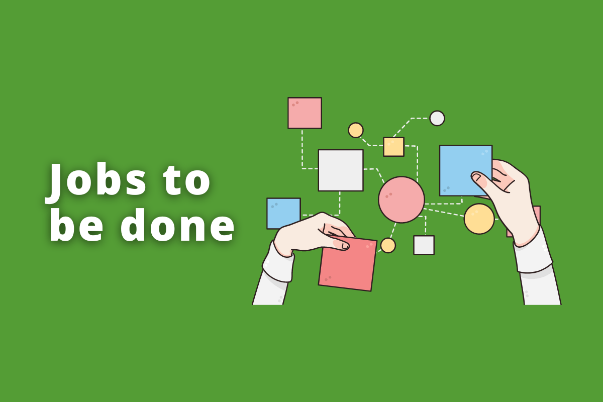 Montagem com fundo verde e frase Jobs to be done em branco com símbolo web à direita que representa o tema