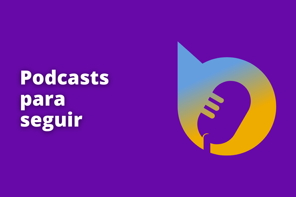 Montagem com fundo roxo e frase Podcasts para seguir em branco com símbolo web à direita que representa o tema