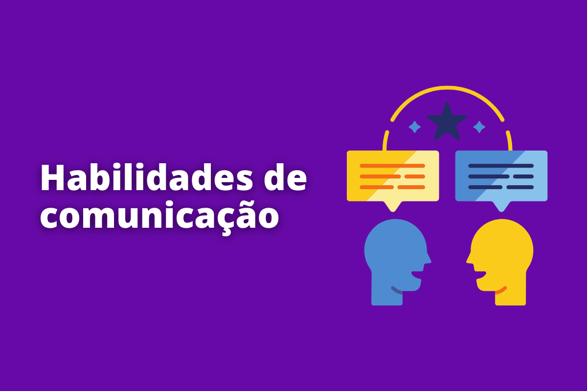 Habilidades de comunicação: a imagem tem o fundo roxo e tem se escrito Habilidades de comunicação