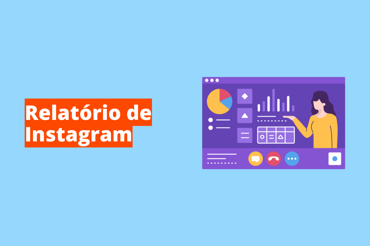 Relatório de Instagram: a imagem tem o fundo azul e tem - se escrito Relatório de Instagram