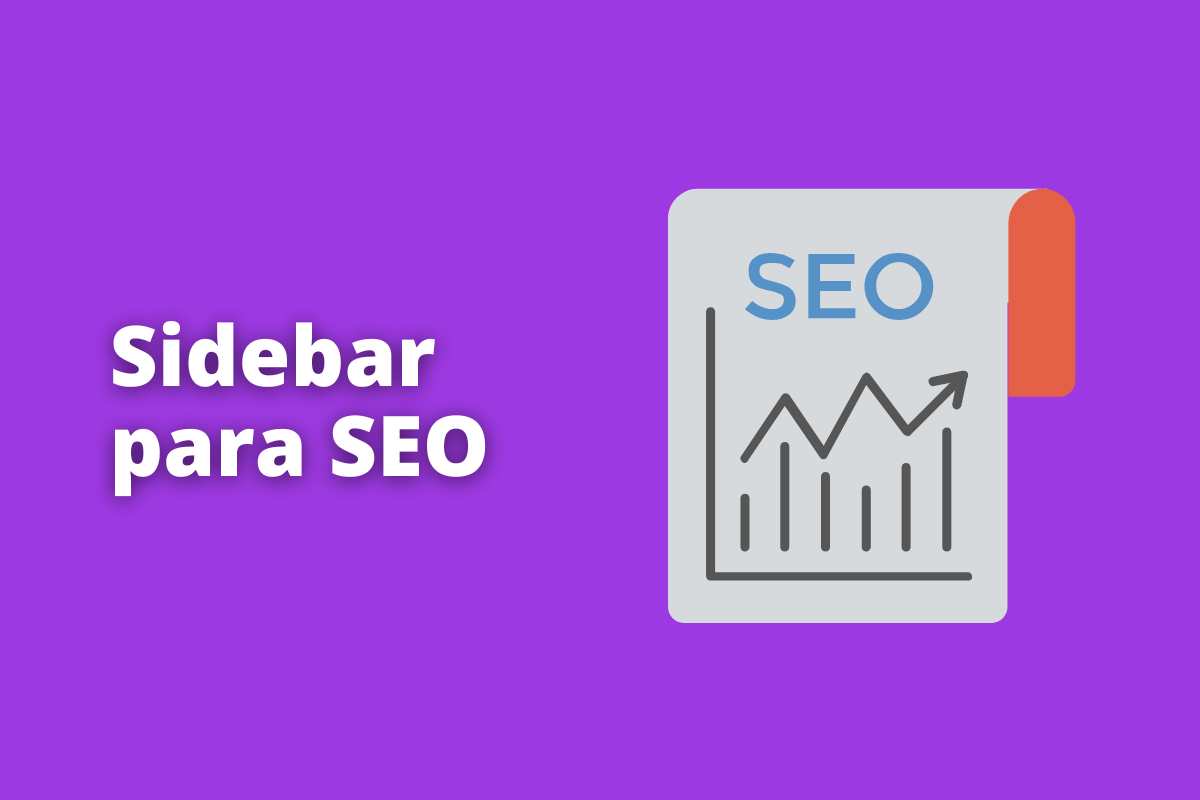 Montagem com fundo lilás e frase Sidebar para SEO em branco com símbolo web à direita que representa o tema