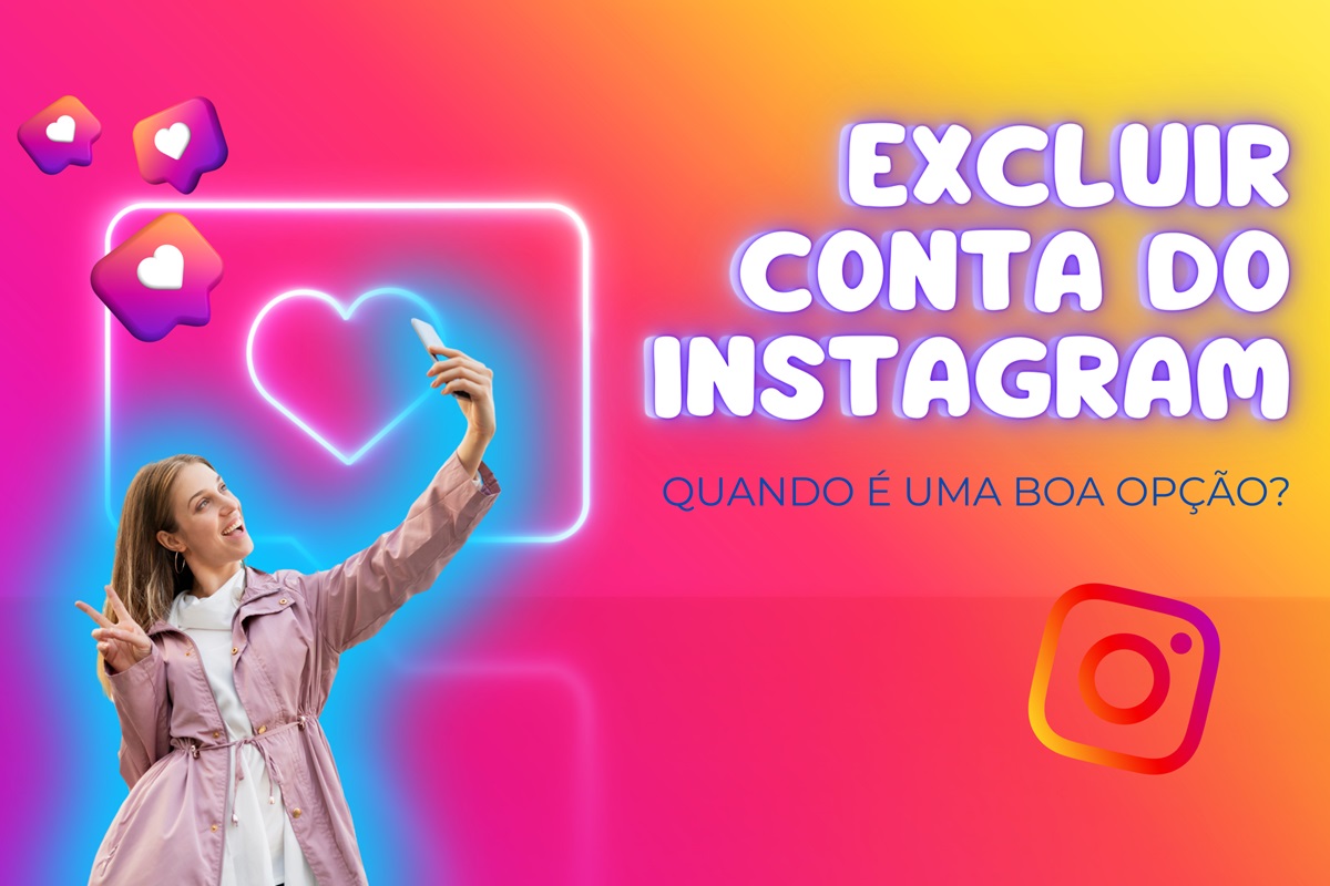 Excluir conta do Instagram: quando é uma boa opção?