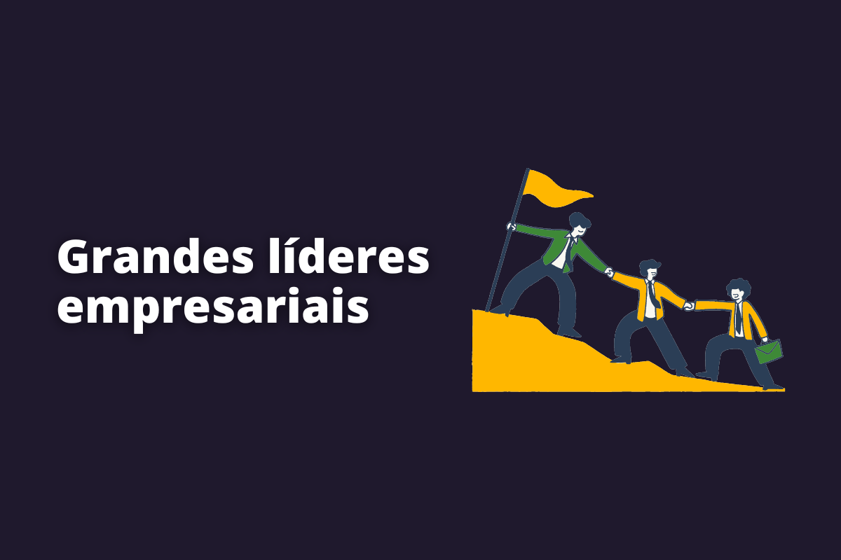 grandes líderes empresariais