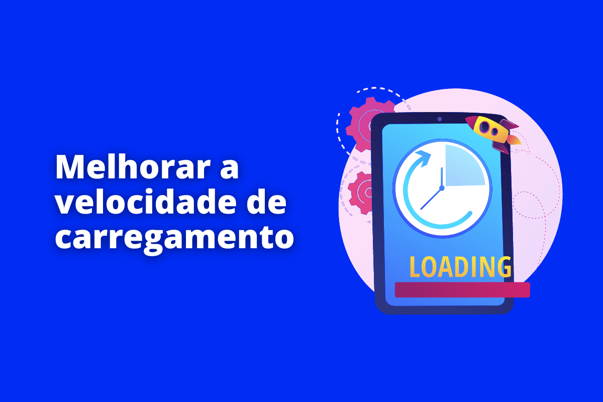 melhorar a velocidade de carregamento