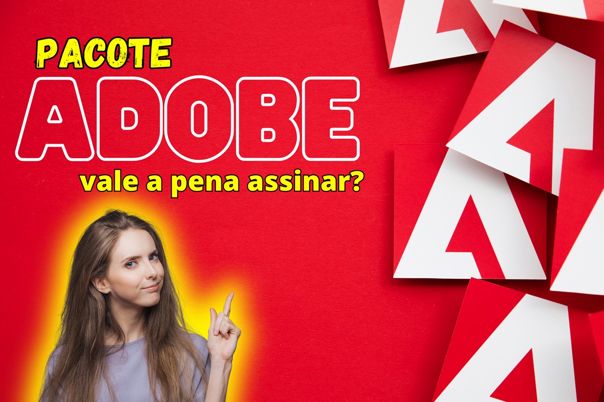 Pacote Adobe, vale a pena assinar?
