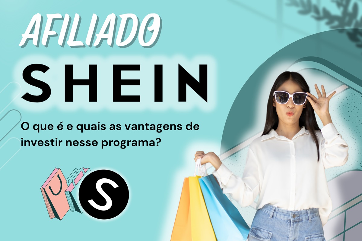 O que é um afiliado Shein e quais as vantagens de investir nesse programa?