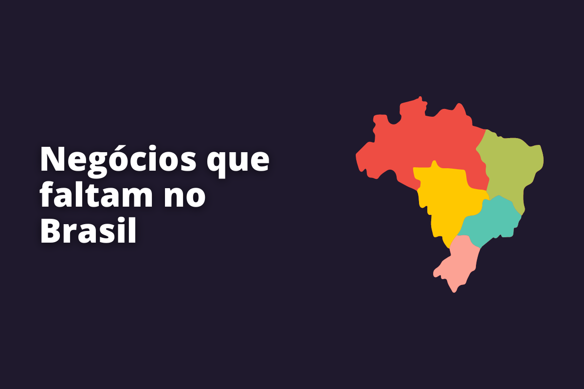 negócios que faltam no brasil