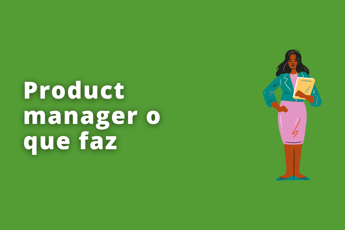 product manager o que faz