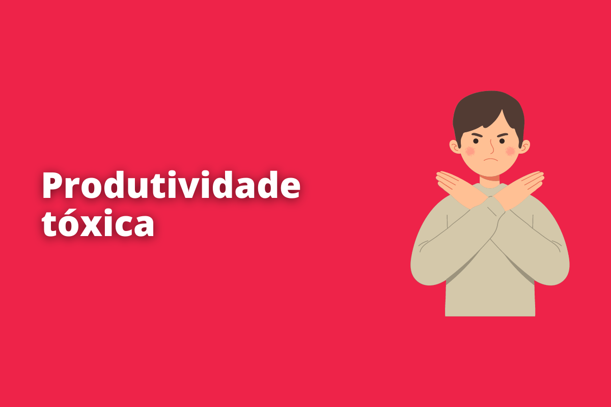 produtividade tóxica