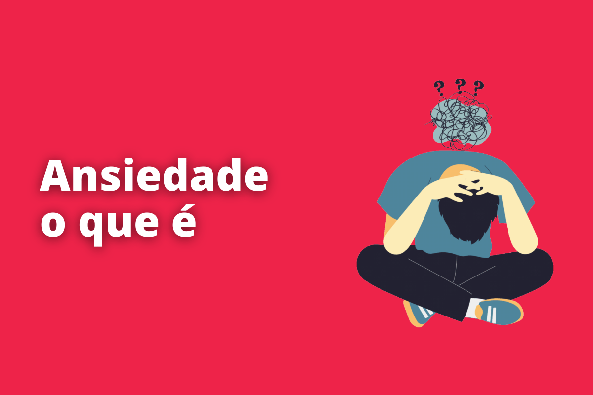 a imagem ilustra sobre ansiedade o que é