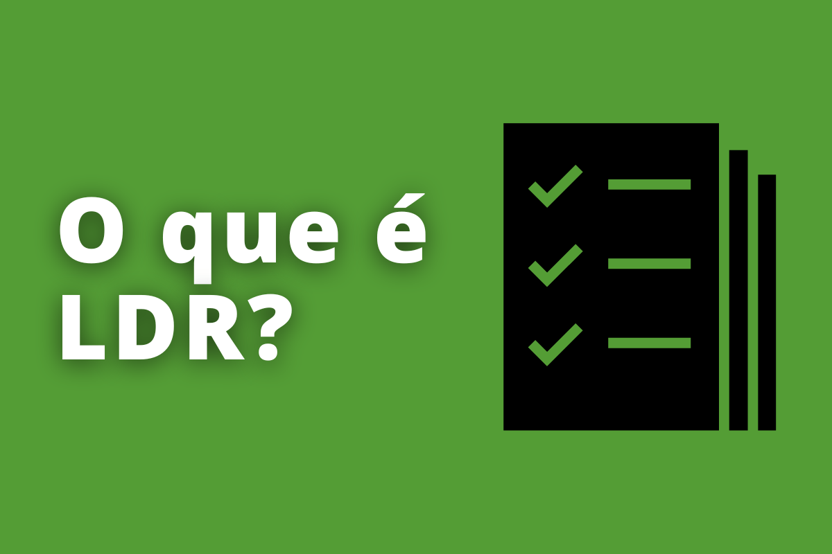 O que é LDR, qual sua importância e como se tornar um?