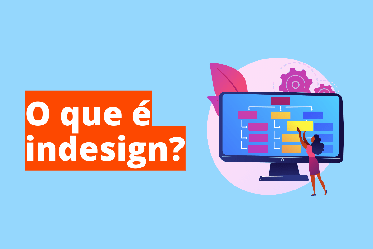 O que é indesign e como ajuda na criação de estratégias de marketing?