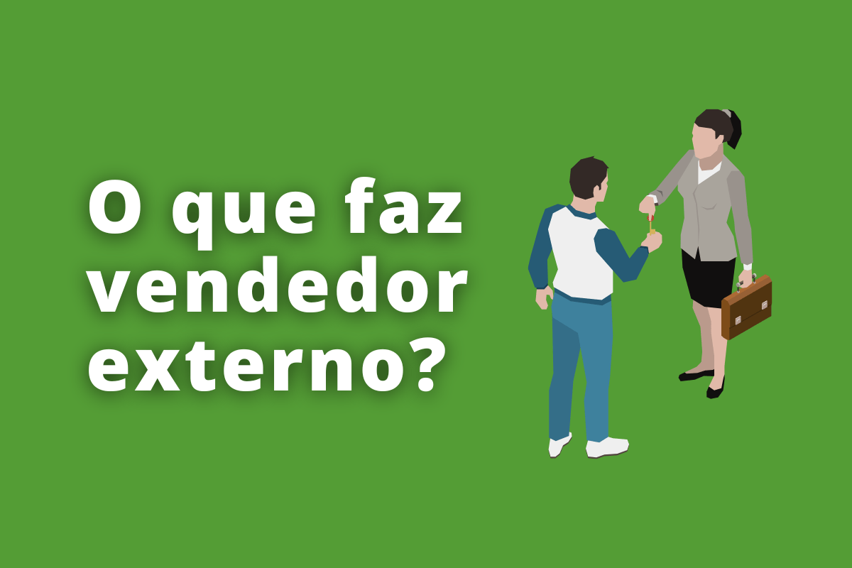 O que faz vendedor externo e como ser o melhor?