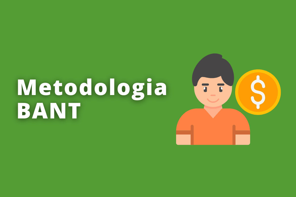 O que é e como funciona a metodologia BANT?