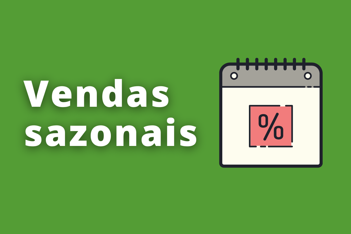 Tudo o que você precisa saber sobre vendas sazonais