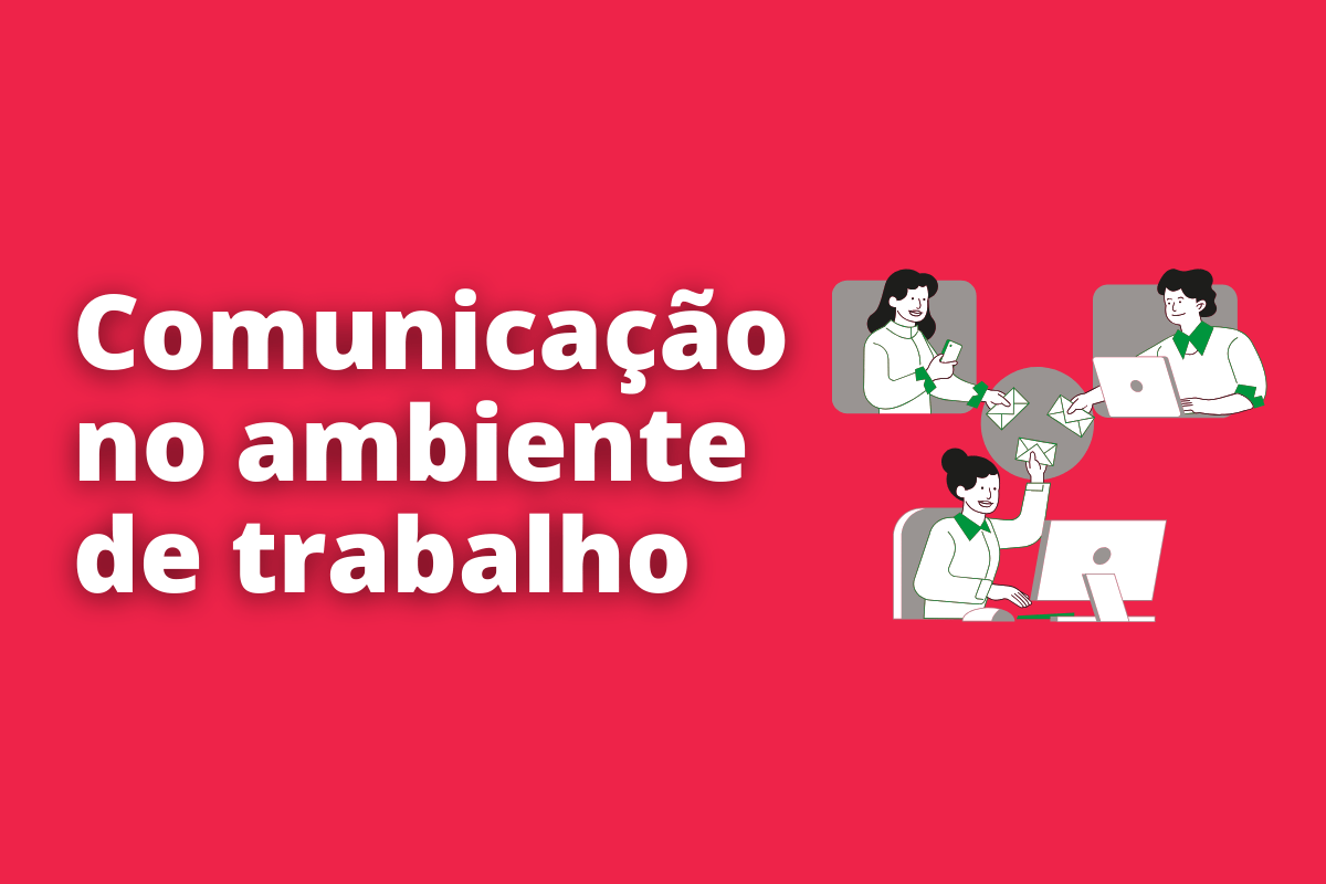 Como usar a comunicação no ambiente de trabalho para aumentar a produtividade?