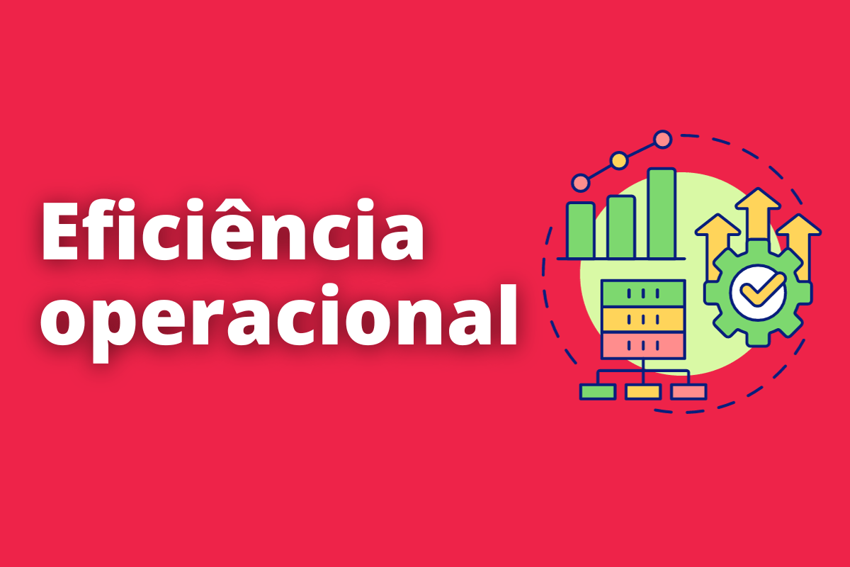 O que é eficiência operacional?