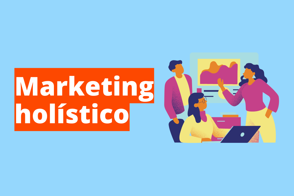 O que é marketing holístico?