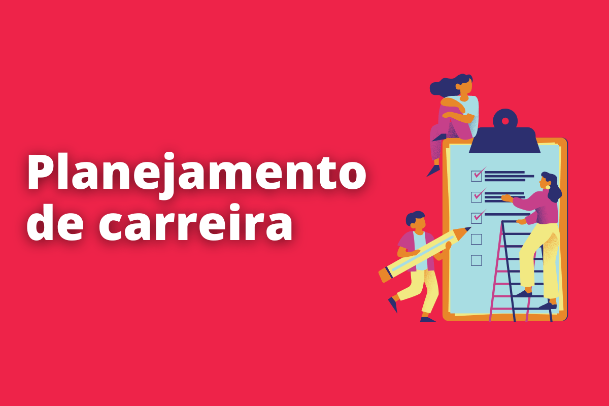 Planejamento de carreira: o que é e como impacta na produtividade?