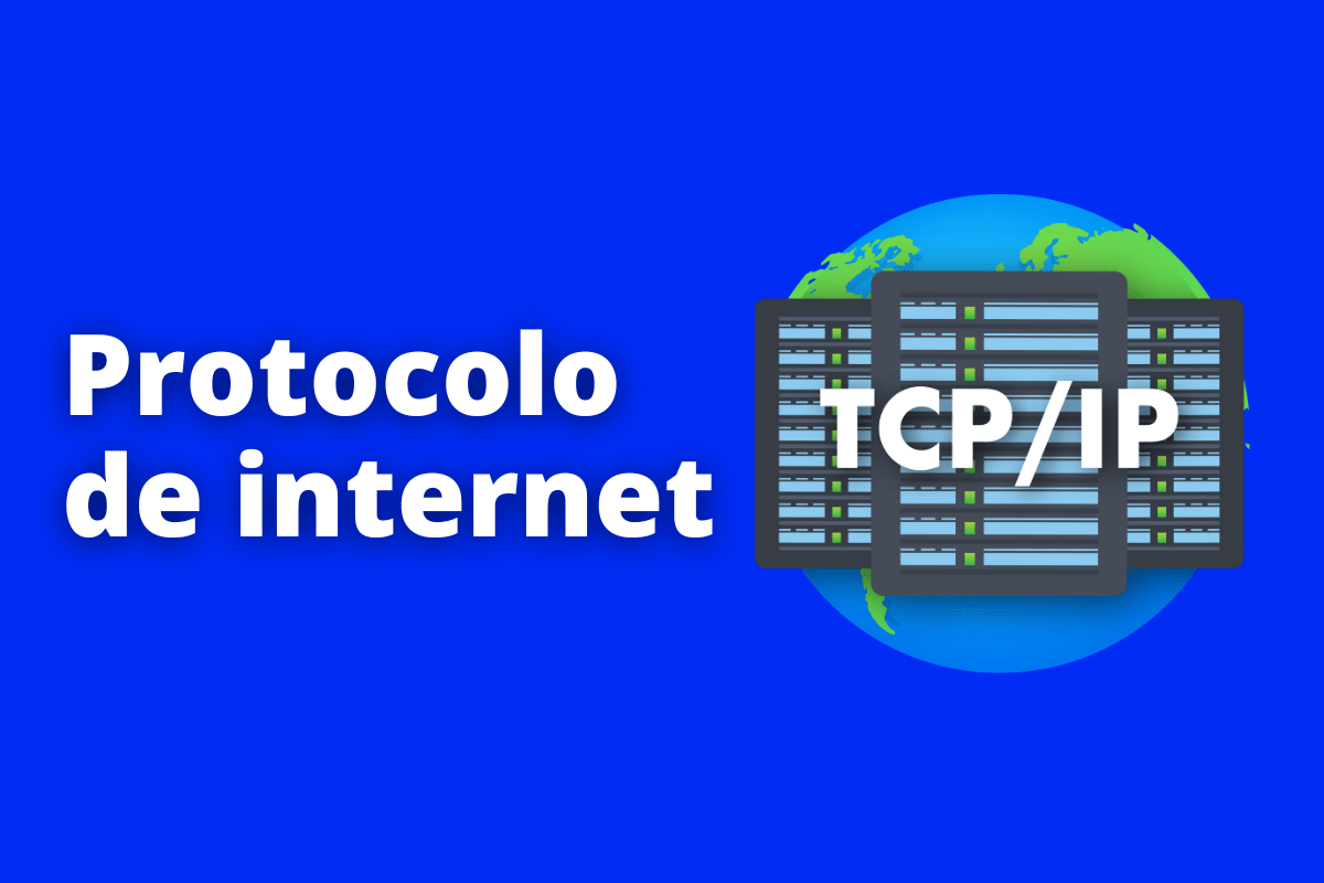 Tudo sobre Protocolo de Internet