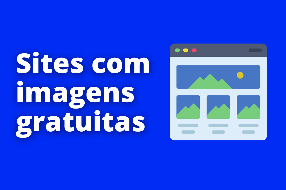 Melhores sites com imagens gratuitas para baixar