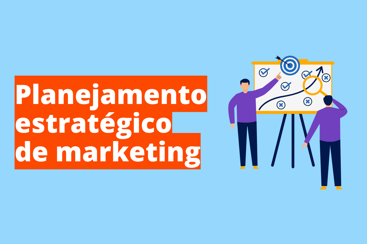 Dicas para fazer um bom planejamento estratégico de marketing