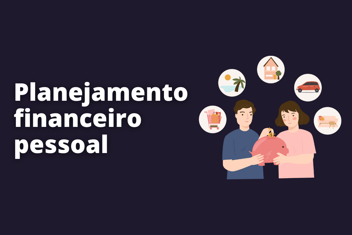 Como fazer seu planejamento financeiro pessoal?