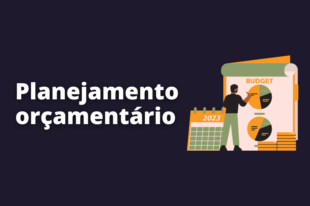 O que é planejamento orçamentário e como fazer o seu?