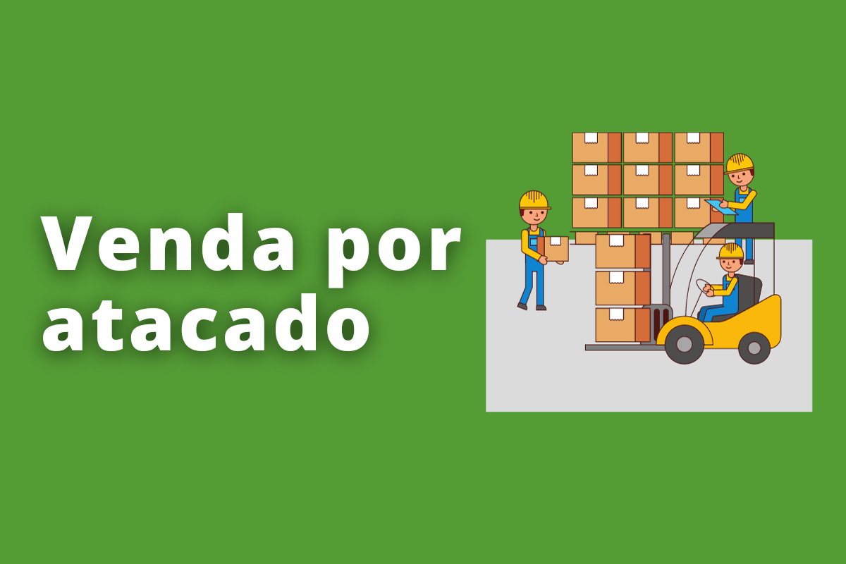 Como funciona a venda por atacado? Dicas para obter mais lucros