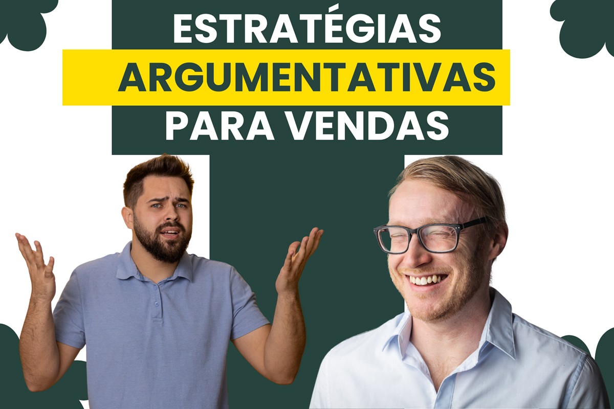 Descubra o que são as estratégias argumentativas para vendas